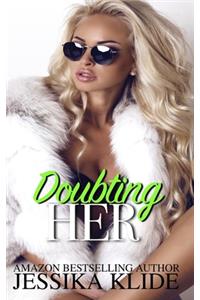 Doubting Her