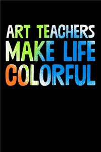 Art Teachers Make Life Colorful