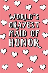 World's Okayest Maid Of Honor