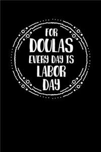 Doulas Every day is labor day