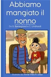 Abbiamo mangiato il nonno