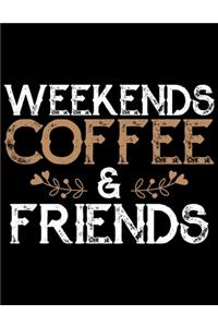 Weekends Coffee & Friends