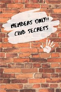 Members Only!! Club Secrets