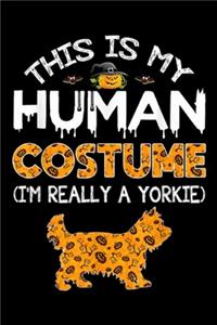 This Is My Human Costume ( I'm really a yorkie)