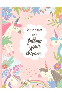 Keep Calm And Follow Your Dreams