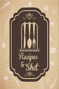 Recipes and Shit