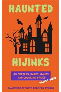 Haunted Hijinks: Halloween Activity Book for Tweens -