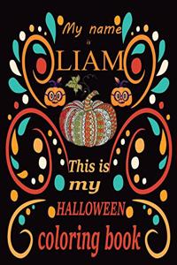 My name is LIAM This is my HALLOWEEN coloring book