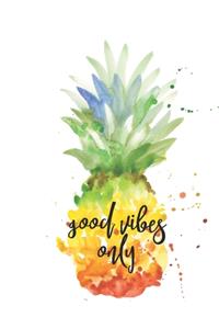Good Vibes Only