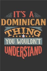It's A Dominican Thing You Wouldn't Understand