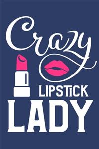 Crazy Lipstick Lady