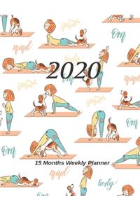 Large Print - 2020 - 15 Months Weekly Planner - Mind Over Body - Yoga with my dog
