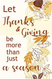 Let Thanks and Giving Be More Than Just a Season Notebook