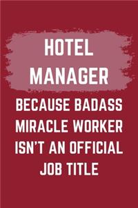 Hotel Manager Because Badass Miracle Worker Isn't An Official Job Title