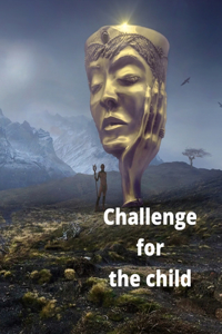 Challenge for the Child