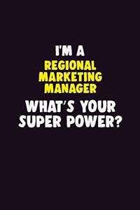 I'M A Regional Marketing Manager, What's Your Super Power?
