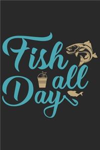 Fish all day