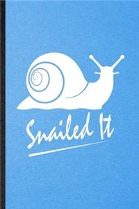Snailed It