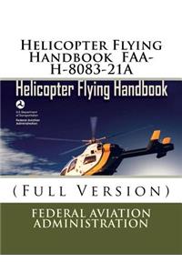 Helicopter Flying Handbook FAA-H-8083-21A
