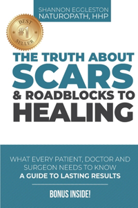 The Truth About Scars and Roadblocks to Healing