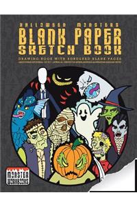 Halloween Monsters - Blank Paper Sketch Book - Drawing book with bordered pages