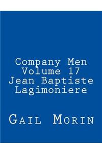 Company Men - Volume 17 - Jean Baptiste Lagimoniere