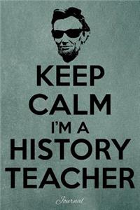 Keep Calm I'm a History Teacher