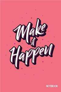 Make It Happen Notebook