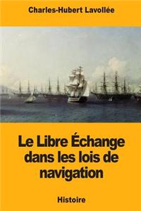 Le Libre Échange dans les lois de navigation