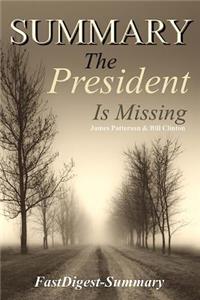 Summary: ''the President Is Missing by James & Bill '': A Novel