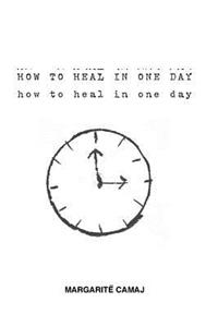 How To Heal In One Day