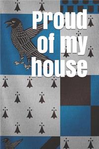 Proud of My House
