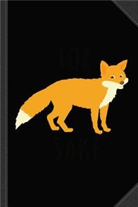 For Fox Sake Journal Notebook