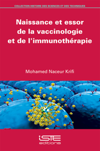 Naissance et essor de la vaccinologie et de l'immunotherapie