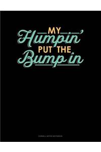 My Humpin' Put the Bump in