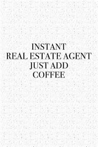 Instant Real Estate Agent Just Add Coffee