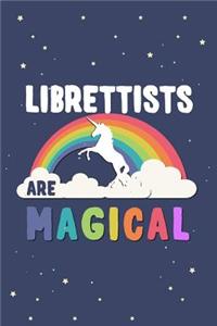 Librettists Are Magical Journal Notebook