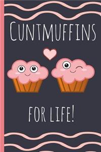 Cuntmuffins for Life!