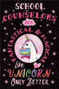 School Counselors Are Fantastical & Magical Like a Unicorn Only Better