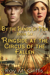 By the Hands of Men, Book Six