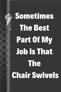 Sometimes the Best Part of My Job Is That the Chair Swivels