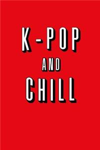 K-Pop and Chill
