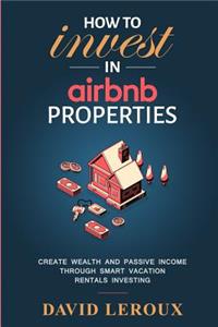 How To Invest in Airbnb Properties