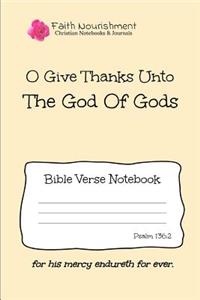 O Give Thanks Unto the God of Gods