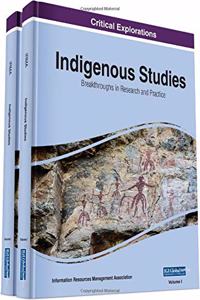 Indigenous Studies: Breakthroughs in Research and Practice