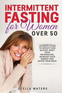 Intermittent Fasting for Women Over 50