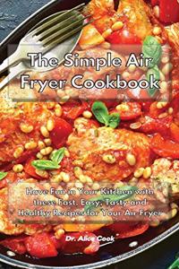 The Simple Air Fryer Cookbook