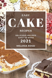 Easy Cake Recipes 2021