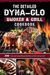 Detailed Dyna-Glo Smoker & Grill Cookbook