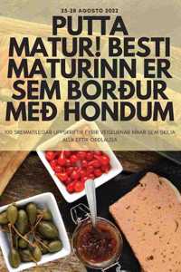 Putta Matur! Besti Maturinn Er Sem Borður Með Höndum